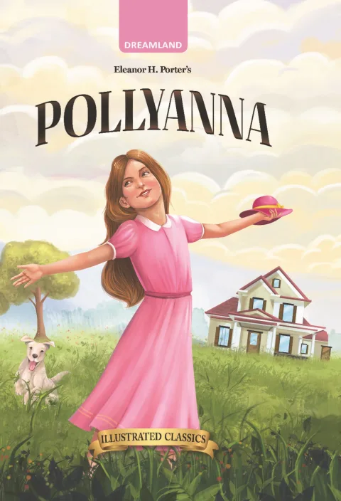 Pollyanna – Illustrated Abridged Classics for Children with Practice Questions